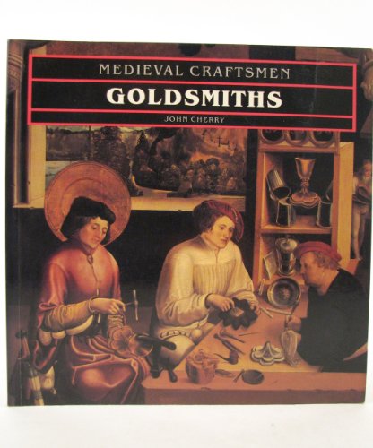 Stock image for Goldsmiths (Medieval Craftsmen) for sale by WorldofBooks
