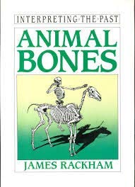 Stock image for Animal Bones (Interpreting the Past) for sale by Richard Sylvanus Williams (Est 1976)
