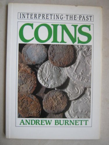 Imagen de archivo de Coins (Interpreting the Past) a la venta por Richard Sylvanus Williams (Est 1976)