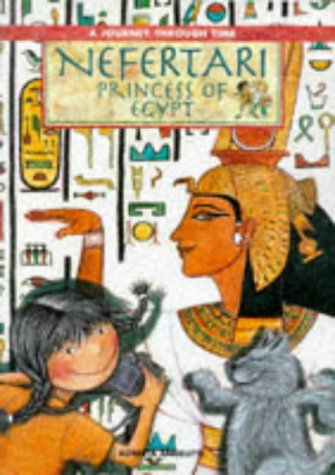 Stock image for Nefertari, Princess of Egypt (A Journey through Time) for sale by WorldofBooks