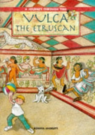 Beispielbild fr Vulca the Etruscan (A Journey through Time) zum Verkauf von WorldofBooks