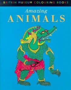 Amazing Colouring Book: Animals (British Museum Colouring Books) (9780714121635) by Rebecca Jewell