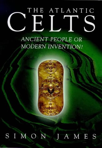 9780714121659: The atlantic celts: Ancient People or Modern Invention?