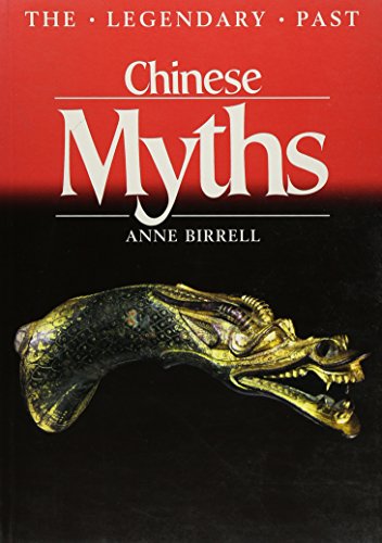 9780714121789: Chinese Myths (The Legendary Past)
