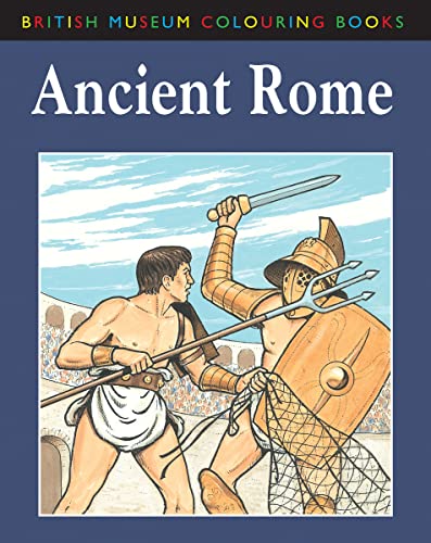 British Museum Colouring Books: Ancient Rome (British Museum Colouring Books) (9780714121857) by [???]