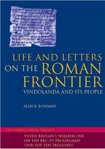 Beispielbild fr Life and Letters on the Roman Frontier: Vindolanda and its people zum Verkauf von WorldofBooks