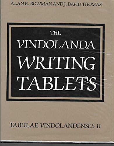 The Vindolanda Writing Tablets (Tabulae Vindolandenses II) - Alan K. Bowman and J. David Thomas.