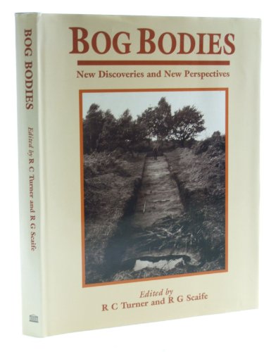 Beispielbild fr Bog Bodies: New Discoveries and New Perspectives zum Verkauf von WorldofBooks