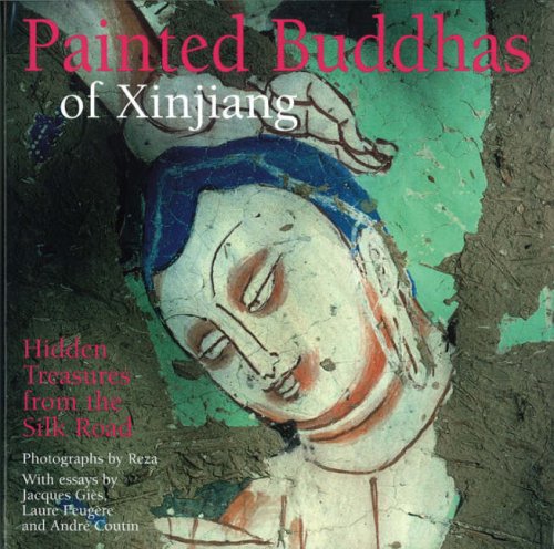 Painted Buddhas of Xinjiang: Hidden Treasures from the Silk Road (9780714124100) by Coutin, Andre; Gies, Jacques; Feugere, Laure