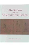 Stock image for Gu Kaizhi & the Admonitions Scroll for sale by Powell's Bookstores Chicago, ABAA