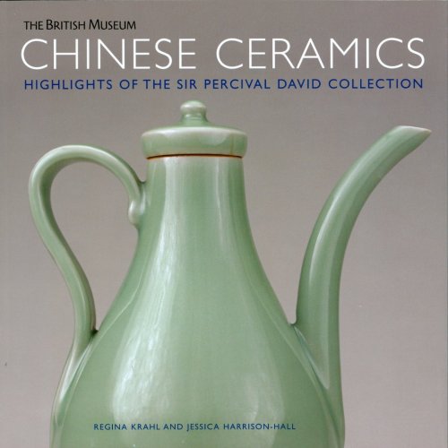 Chinese Ceramics: Highlights of the Sir Percival David Collection (9780714124544) by Krahl, Regina; Harrison-Hall, Jessica