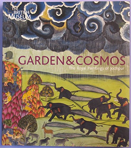 9780714124582: Garden & Cosmos: The Royal Paintings of Jodhpur