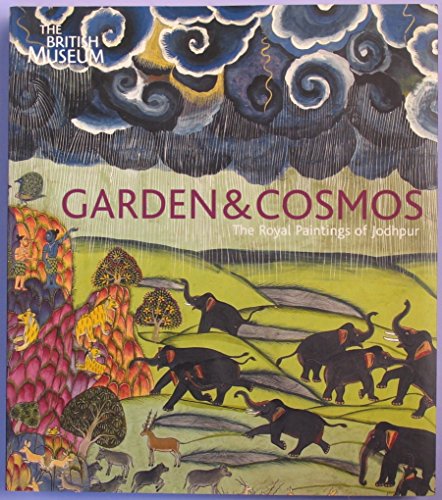 Stock image for GARDEN & COSMOS: The Royal Paintings of Jodhpur for sale by Don Kelly Books