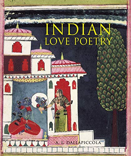 Stock image for Indian Love Poetry. Edited by A.L. Dallapiccola for sale by ThriftBooks-Dallas