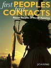 Imagen de archivo de First Peoples, First Contacts. Native Peoples of North America a la venta por The London Bookworm