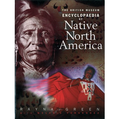 The British Museum Encyclopaedia of Native North America /anglais (9780714125435) by GREEN