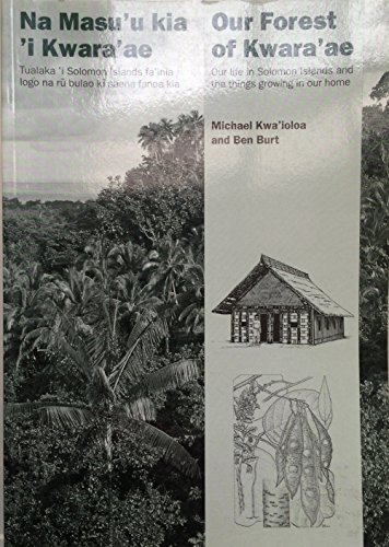 9780714125565: Our Forest of Kwara'ae: Our Life in Solomon Islands and the Things Growing in Our Home