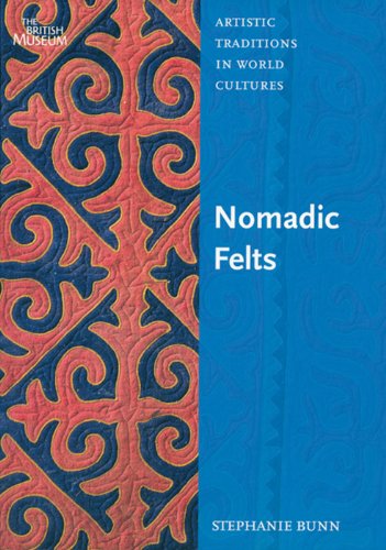 Beispielbild fr Nomadic Felts (Artistic Traditions in World Cultures) zum Verkauf von Holt Art Books