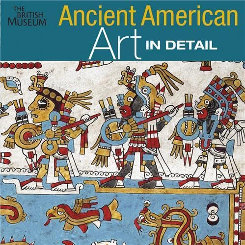 Stock image for Ancient American Art in Detail for sale by WorldofBooks