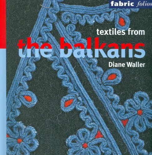 Beispielbild fr Textiles from the Balkans zum Verkauf von Books From California