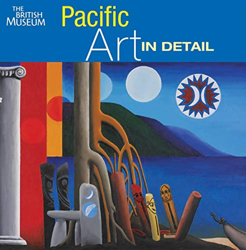 Stock image for Pacific Art in Detail for sale by WorldofBooks