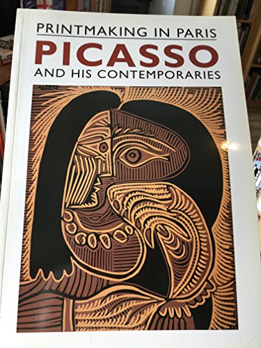 Stock image for Printmaking in Paris : Picasso and His Contemporaries for sale by Better World Books Ltd