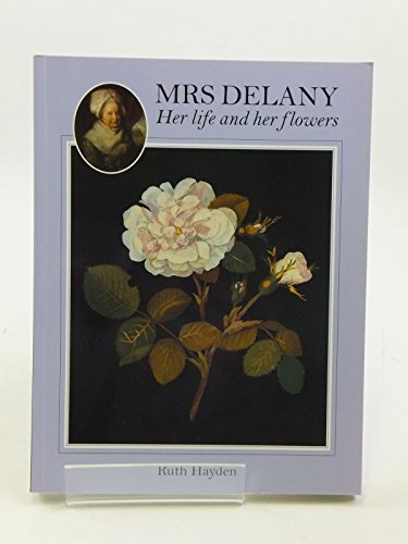 Beispielbild fr Mrs Delany: Her Life and her Flowers zum Verkauf von WorldofBooks