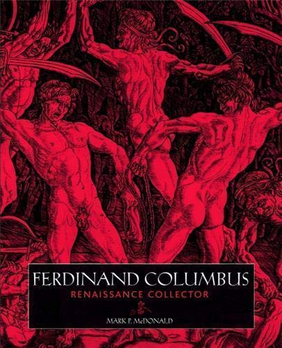 Beispielbild fr Ferdinand Columbus: Renaissance Collector zum Verkauf von WorldofBooks