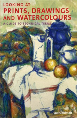 Stock image for Looking at Prints, Drawings and Watercolours: A Guide to Technical Terms for sale by WorldofBooks