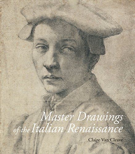 Master Drawings of the Italian Renaissance - Claire van Cleave