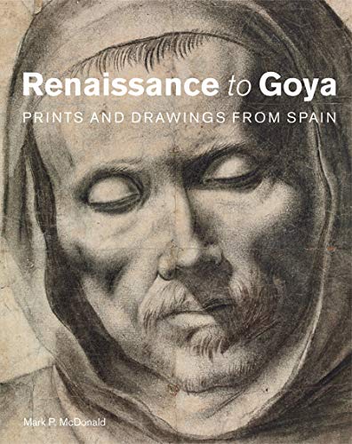Imagen de archivo de Renaissance to Goya: Prints and drawings from Spain a la venta por Dartmouth Books