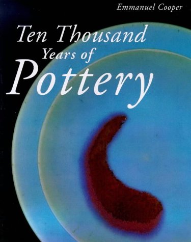 9780714127019: TEN THOUSAND YEARS OF POTTERY [ISBN]