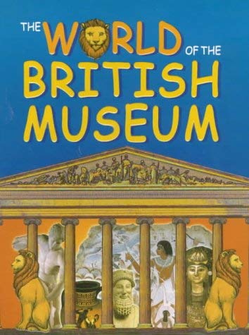 Stock image for The World of the British Museum for sale by MusicMagpie