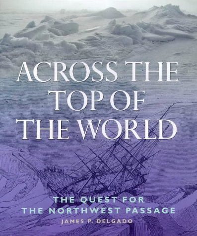 9780714127354: Across the Top of the World: The Quest for the Northwest Passage