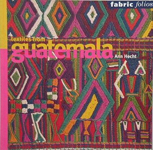 9780714127392: Textiles from Guatemala (Fabric Folios)
