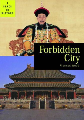Stock image for Forbidden City: (A Place in History Series) for sale by WorldofBooks