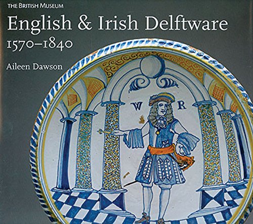 Beispielbild fr English & Irish Delftware: 1570-1840 zum Verkauf von HALCYON BOOKS