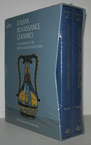 Italian Renaissance Ceramics: A Catalogue of the British Museum Collection (9780714128160) by Thornton, Dora