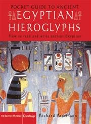 Beispielbild fr Pocket Guide to Ancient Egyptian Hieroglyphs: How to read and write Ancient Egyptian (British Museum Pocket Guides) zum Verkauf von AwesomeBooks