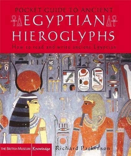 Imagen de archivo de The Pocket Guide to Ancient Egyptian Hieroglyphs : How to Read and Write Egyptian Ancient Hieroglyphs a la venta por Coas Books