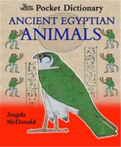 Stock image for Ancient Egyptian Animals (British Museum Pocket Dictionaries) for sale by Half Price Books Inc.