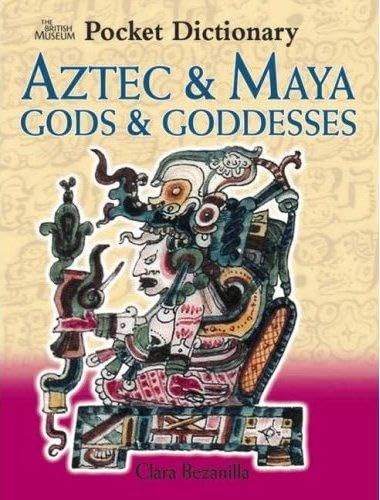 Beispielbild fr The British Museum Pocket Dictionary of Aztec & Maya Gods & Goddesses (British Museum Pocket Dictionaries) zum Verkauf von WorldofBooks