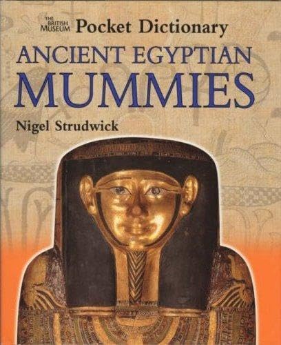 Stock image for The British Museum Pocket Dictionary Ancient Egyptian Mummies (British Museum Pocket Dictionaries) for sale by Wonder Book