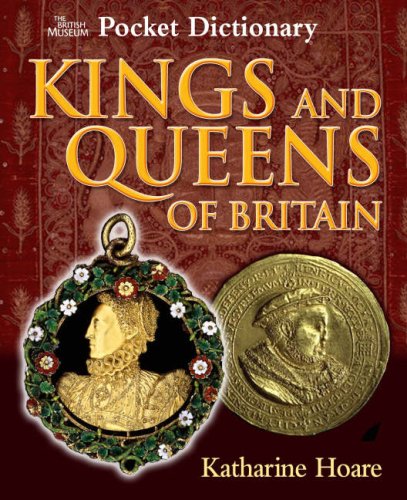 Stock image for Kings and Queens of Britain (British Museum Pocket Dictionaries) for sale by Red's Corner LLC