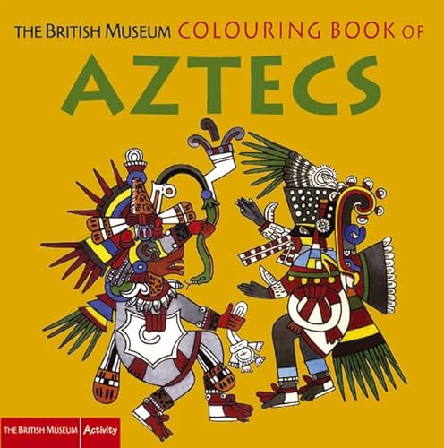 Stock image for The British Museum Colouring Book of Aztecs (British Museum Colouring Books) for sale by WorldofBooks