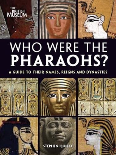 9780714131436: Who Were the Pharaohs?: A Guide to their Names, Reigns and Dynasties