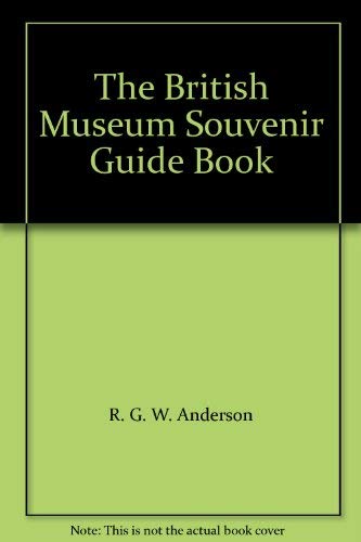 Stock image for The British Museum Souvenir Guide Book Anderson, R. G. W. for sale by LIVREAUTRESORSAS