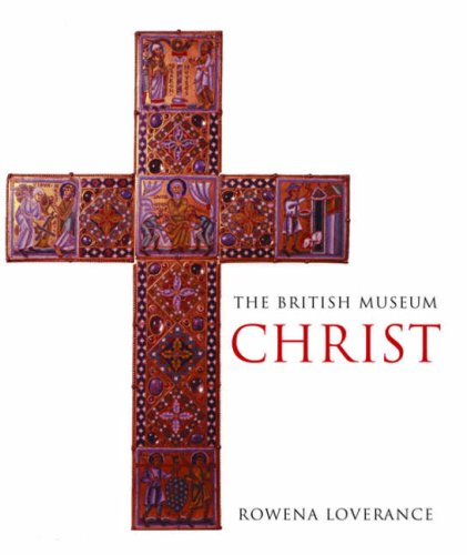 The British Museum Christ (9780714150154) by Loverance, Rowena