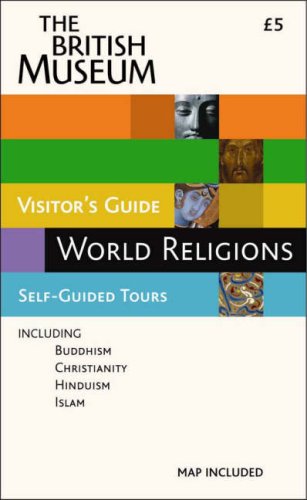 Stock image for The British Museum Visitor's Guide World Religions: Self-guided Tours for sale by WorldofBooks