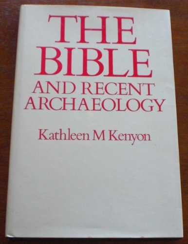Beispielbild fr The Bible and Recent Archaeology zum Verkauf von Anybook.com